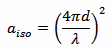 a_iso = ((4 pi d) / lambda)^2