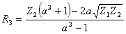 R3 = (Z2 * (a^2 + 1) - 2 * a * sqrt(Z1 * Z2)) / (a^2 - 1)