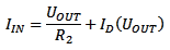 I_IN = (U_OUT / R_2) + I_D(U_OUT)