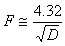 F = 4.32 / sqrt(D)