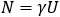 N = gamma * U