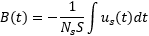 B(t) = (-1/(N_s S)) integral(u_s(t) dt)