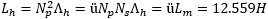 L_h = N_p^2 Lambda_h = u N_p N_s Lambda_h = u L_m = 12.559H