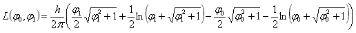 L=h/(2*pi)*((phi_1/2)sqrt(phi_1^2+1)+(1/2)*ln(....
