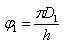 phi_1=pi*D_1/h